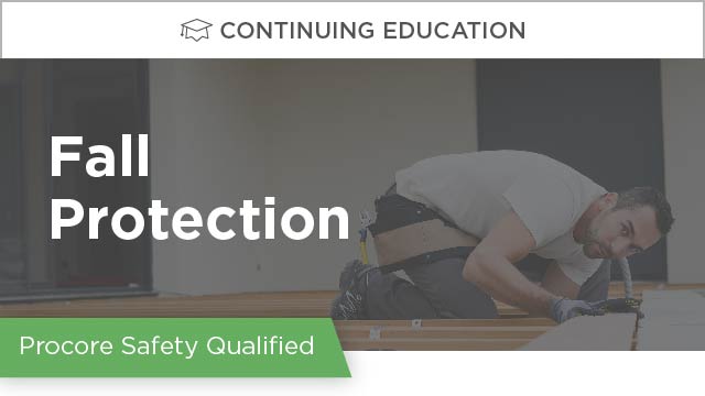 Procore Safety Qualified: Fall Protection