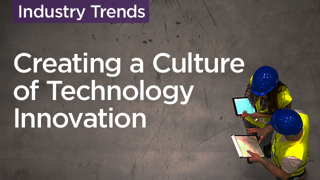 Creating a Culture of Technology Innovation