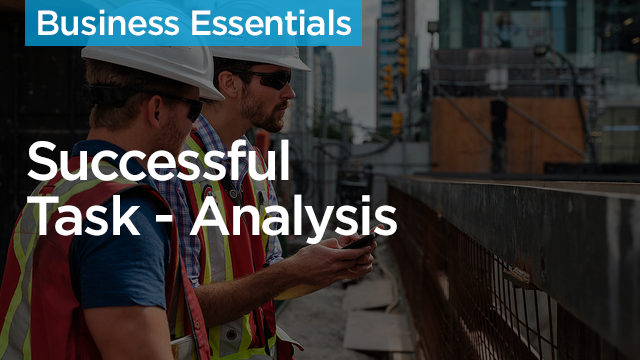 The 3 Major Qualities of a Successful Task-analysis Approach