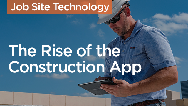 The Rise of the Construction App