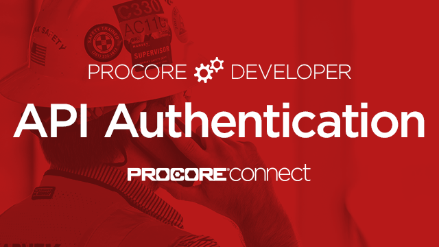 Procore Developer: Procore Connect API Authentication