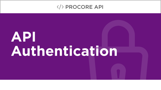 Procore Developer: Procore Connect API Authentication