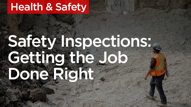 Construction Quality and Safety Inspections: Getting the Job Done Right