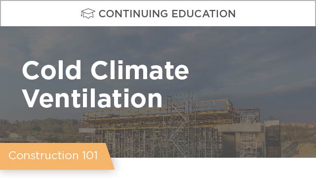 Introduction to Cold Climate Ventilation