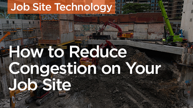 Clear the Runway: How to Reduce Congestion on Your Jobsite