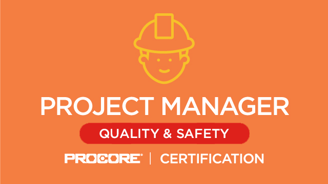 Procore Certification: Project Manager (Quality & Safety)