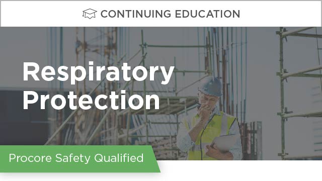 Procore Safety Qualified: Respiratory Protection