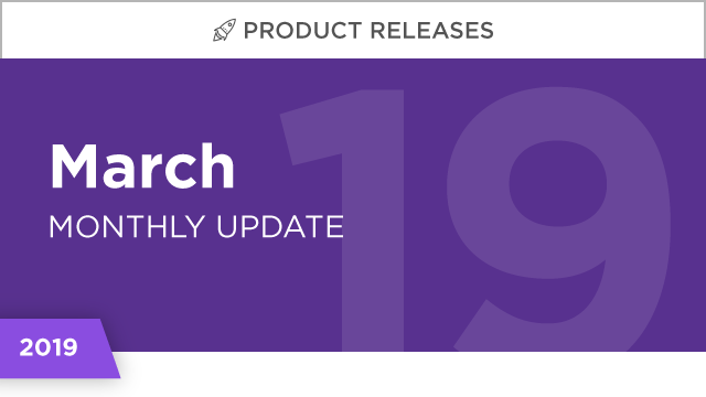 Product Releases: March 2019