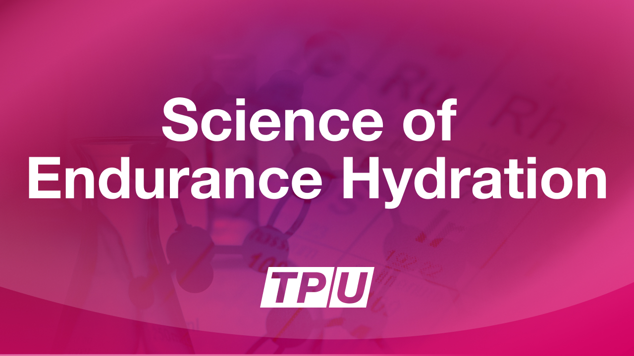 Science of Endurance Hydration