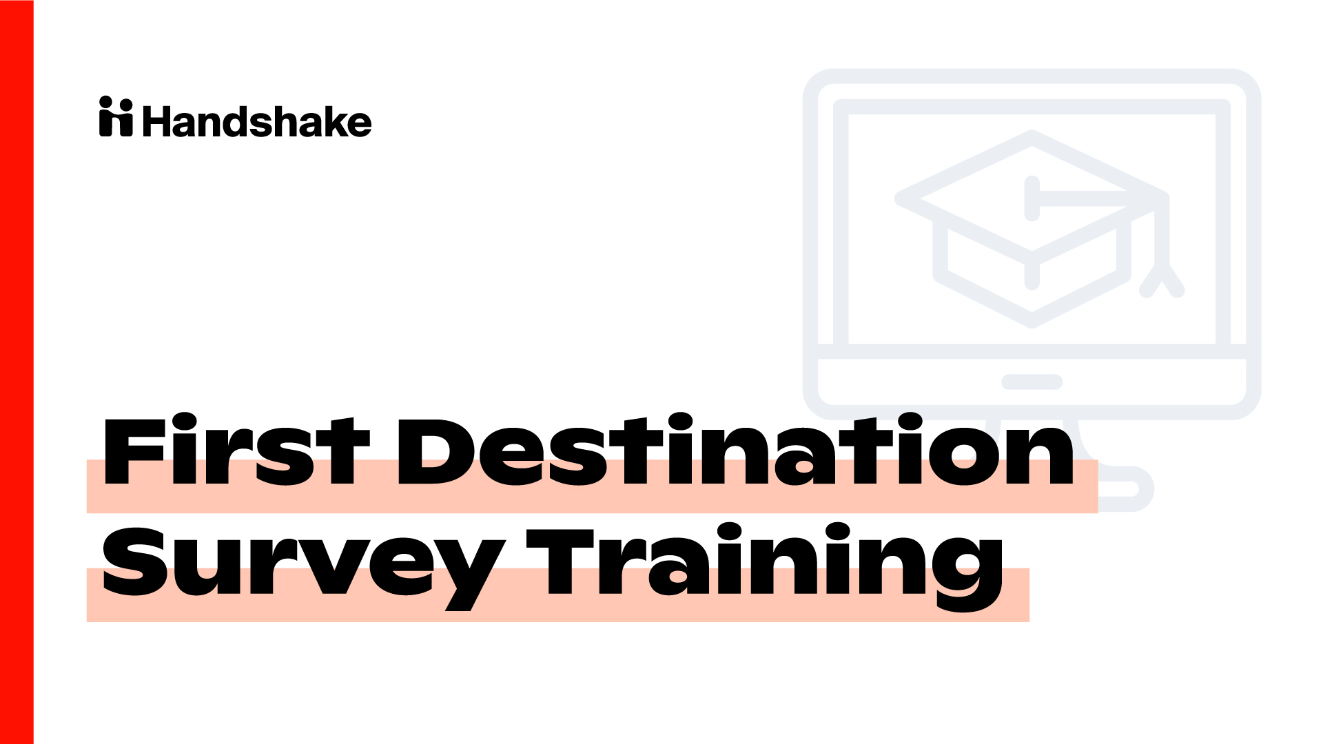First Destination Survey Training