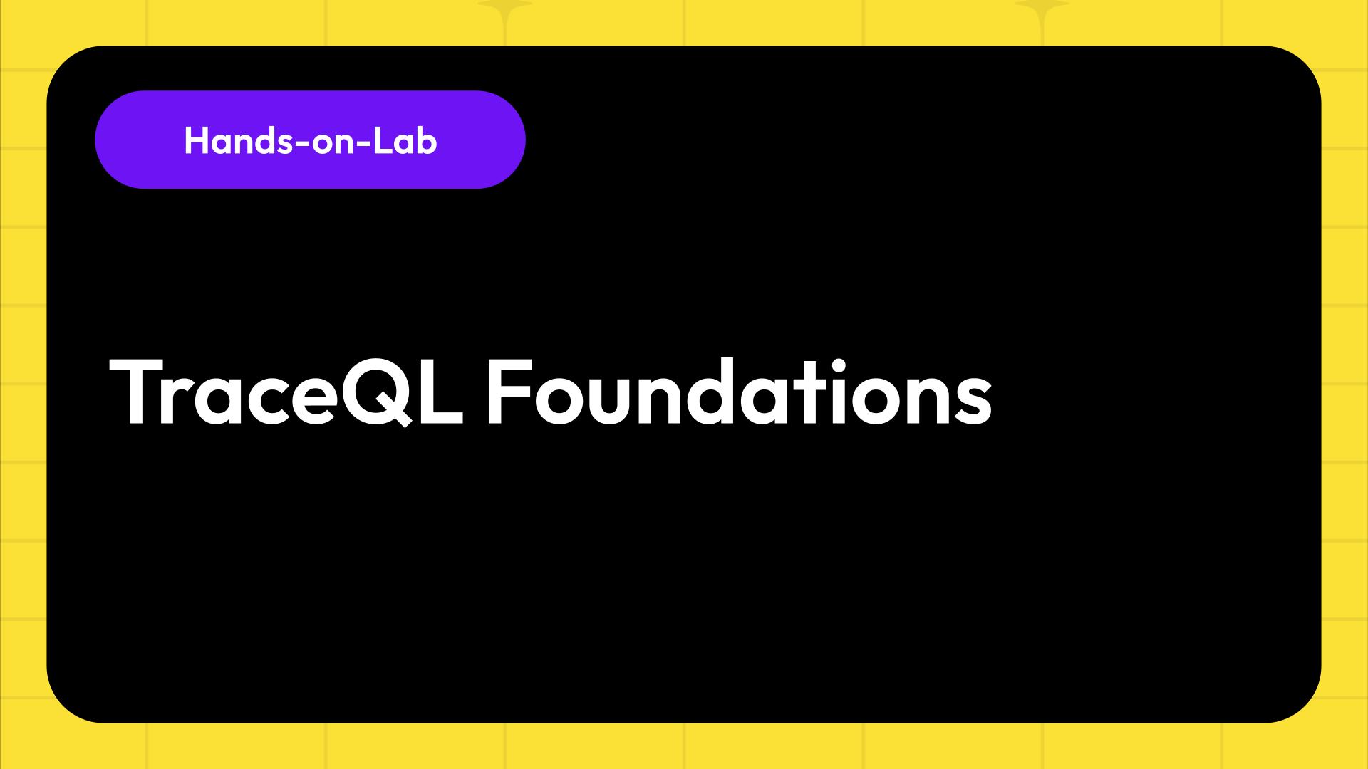 Foundation Lab Sign In Lab: TraceQL Foundations
