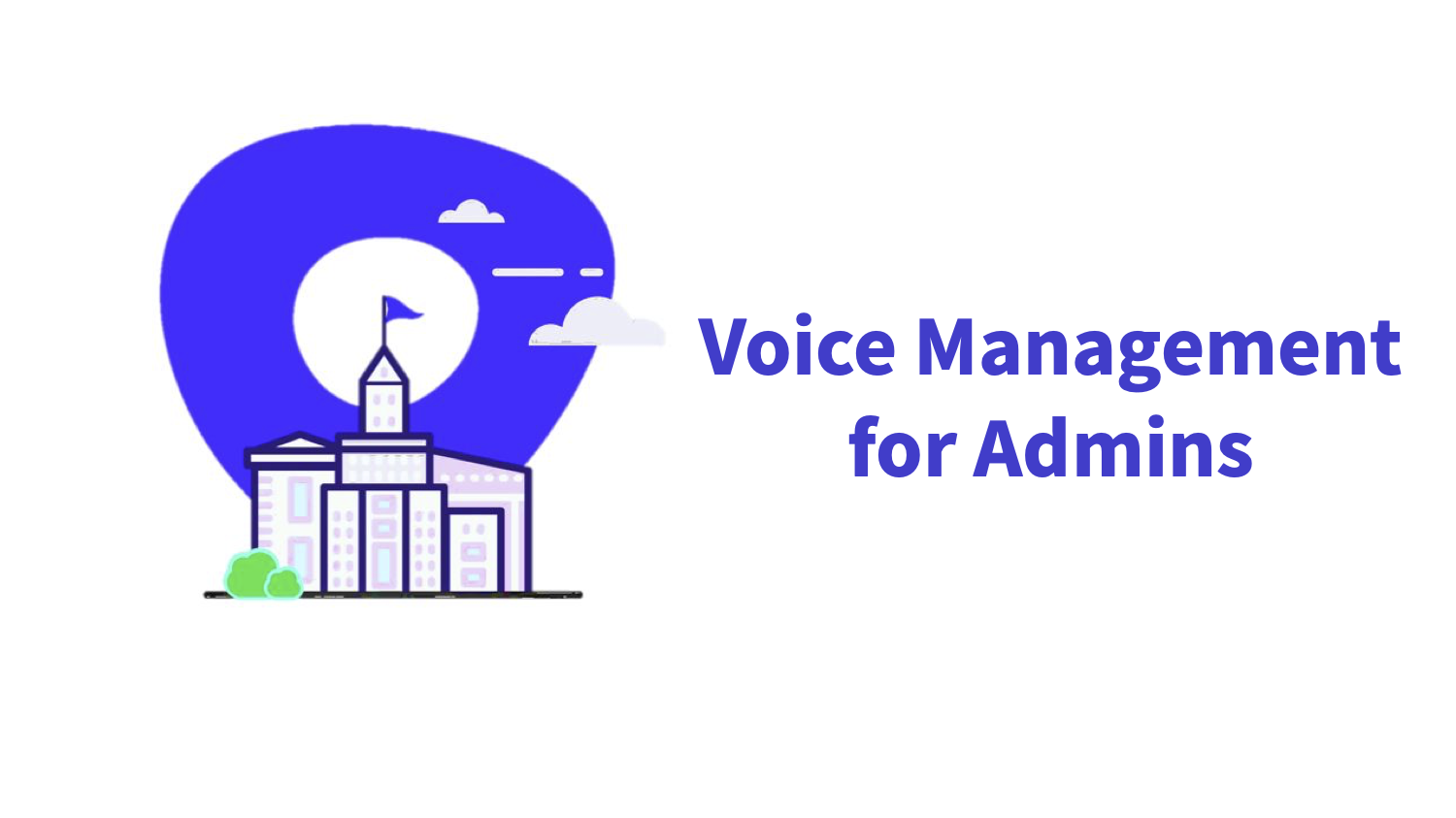 Voice Management for Admins
