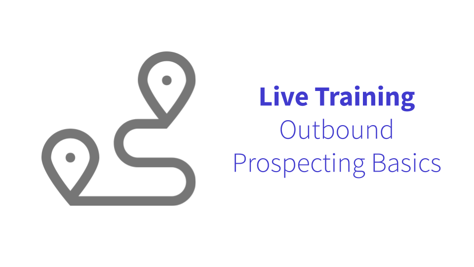 Live Training: Outbound Prospecting Basics with Outreach