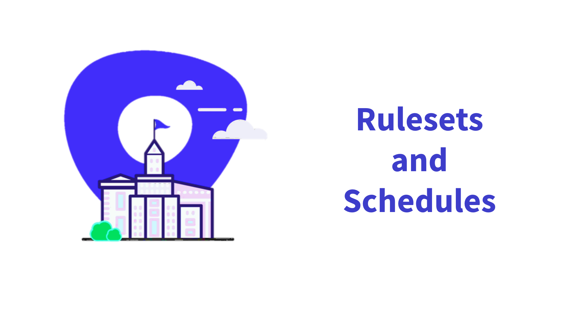 Rulesets and Schedules