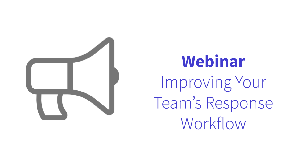 Improving Your Team's Response Workflow