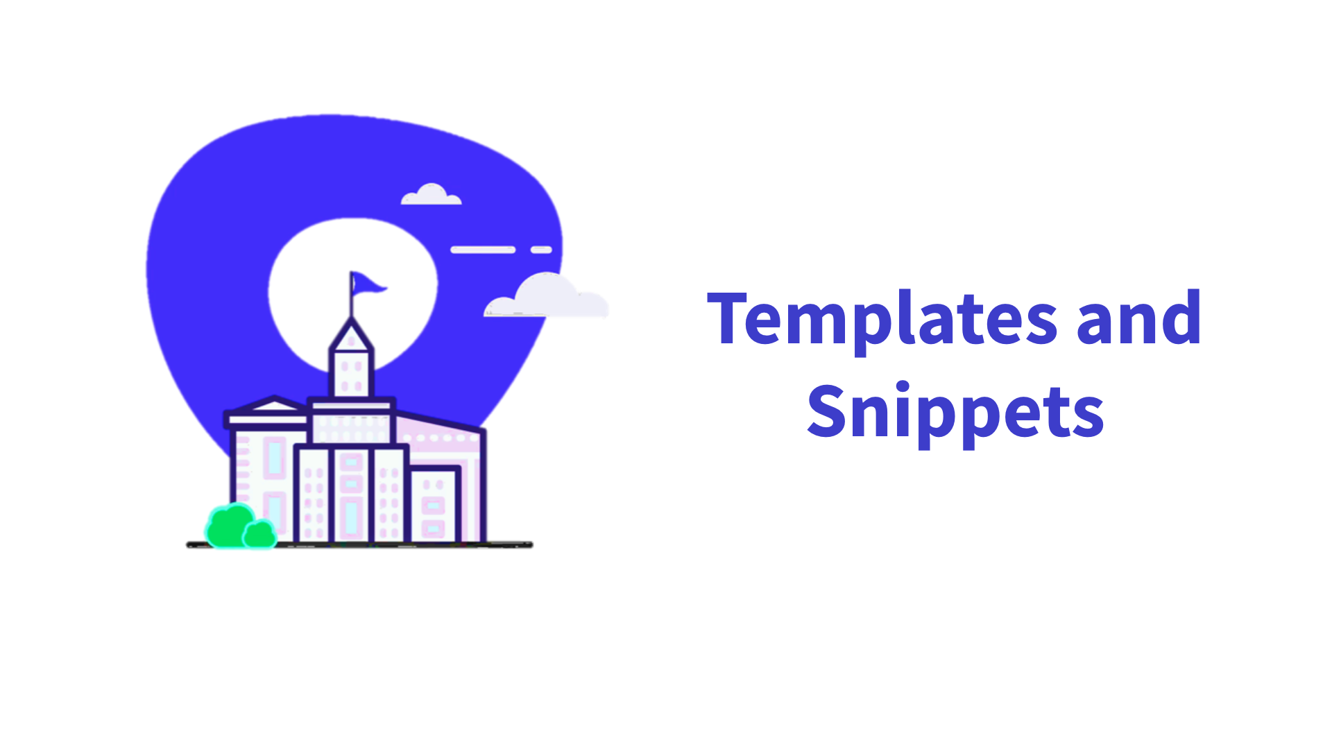 Foundations - Templates and Snippets
