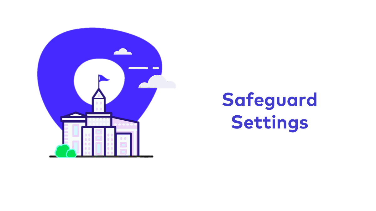 Safeguard Settings
