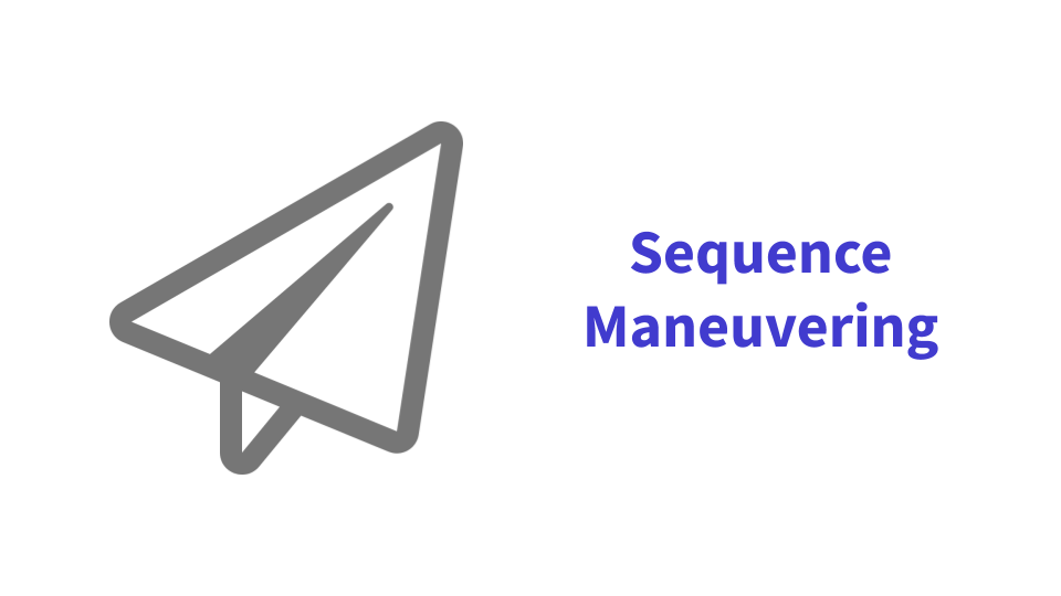 Sequence Maneuvering