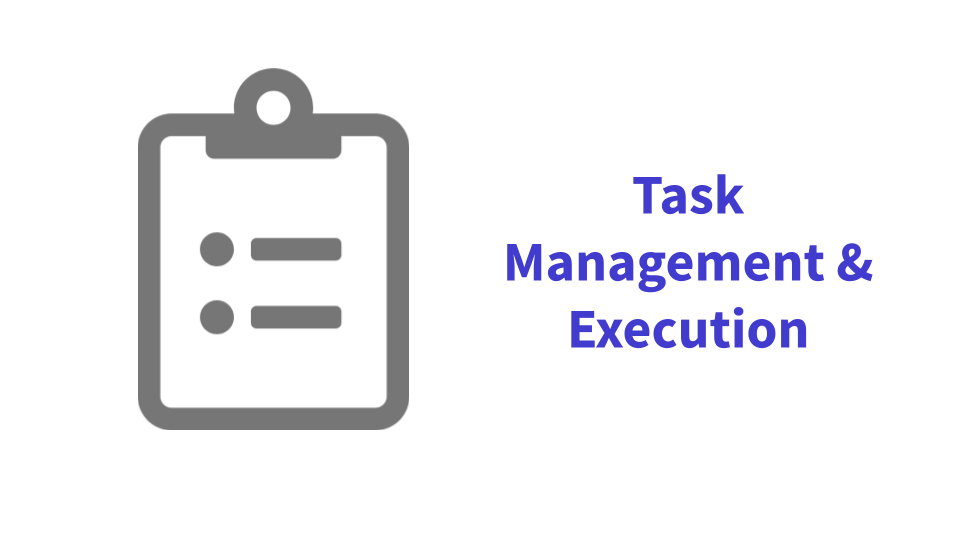 Task Management & Execution