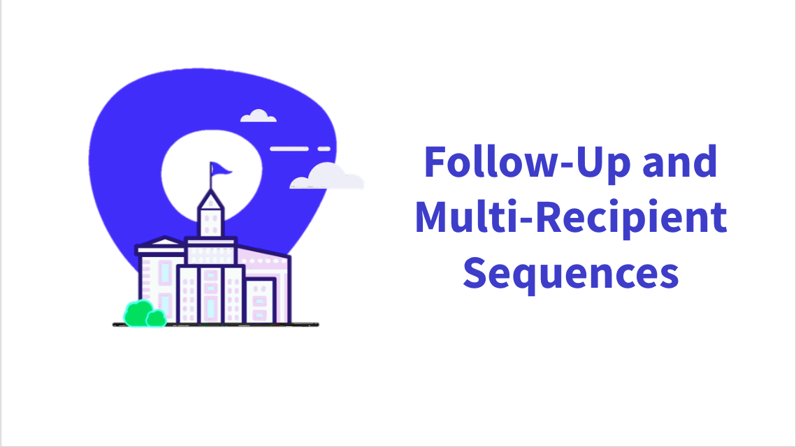 Foundations - Follow-Up and Multi-Recipient Sequences