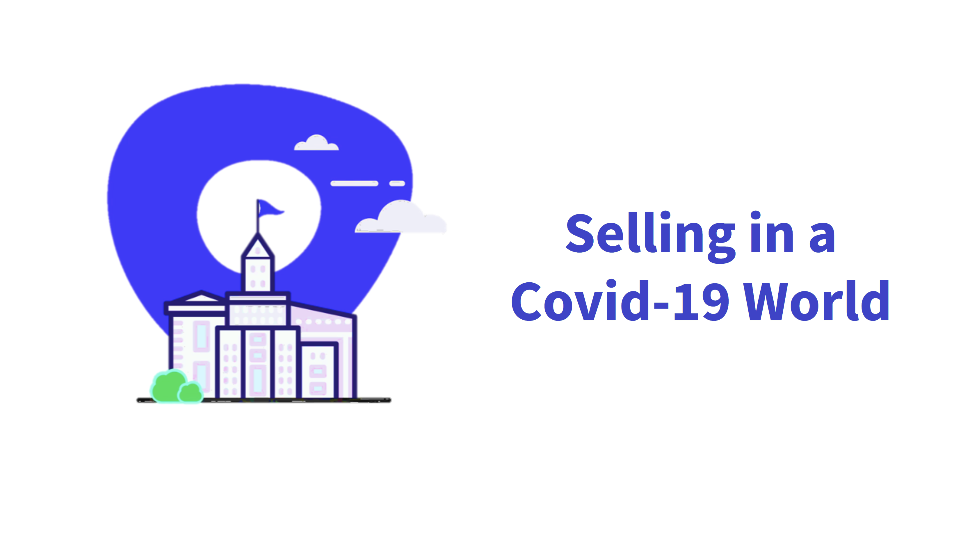 Selling In A COVID-19 World - How To Execute Recommended Updates