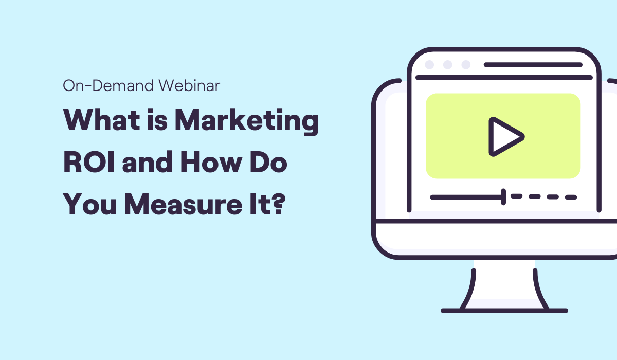 What is Marketing ROI and How Do You Measure It?