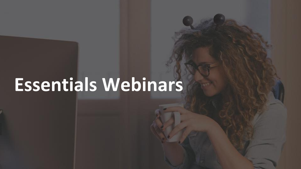 Essentials Webinar Series