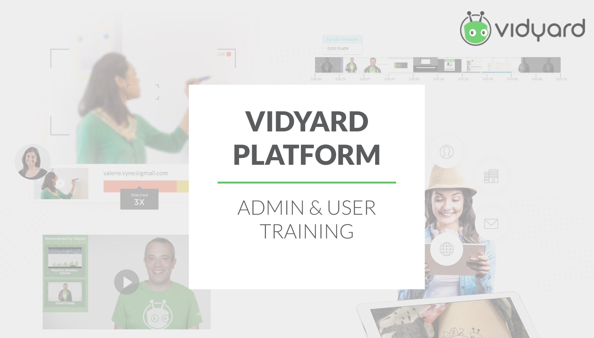 Vidyard Platform Training (2 Parts)