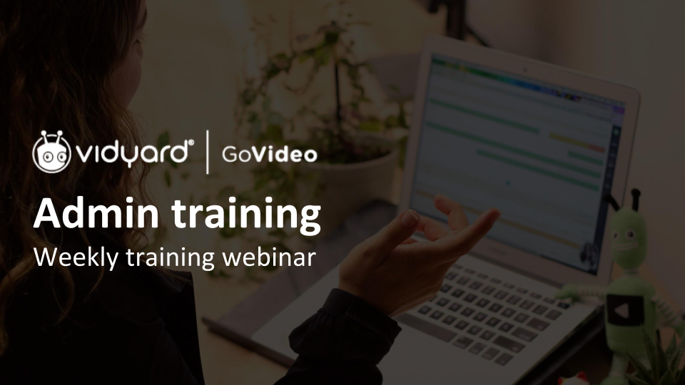 GoVideo Admin Training Webinar