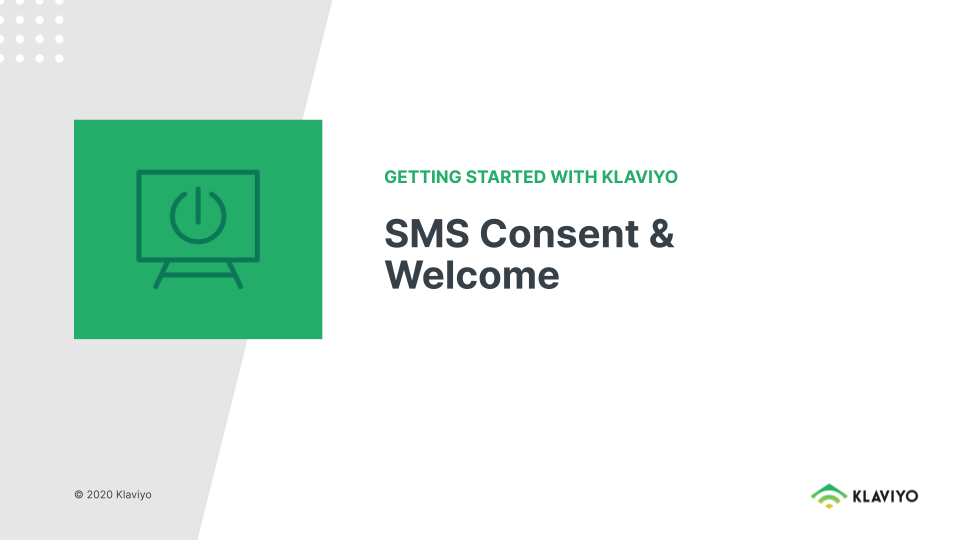 Getting Started with Klaviyo: SMS Consent & Welcome