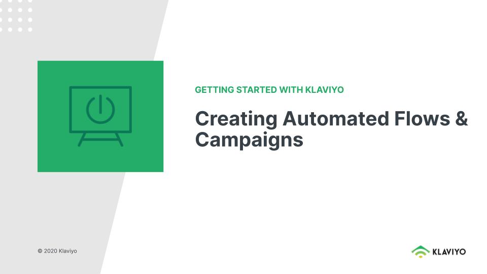 Getting Started with Klaviyo: Creating Automated Flows and Campaigns