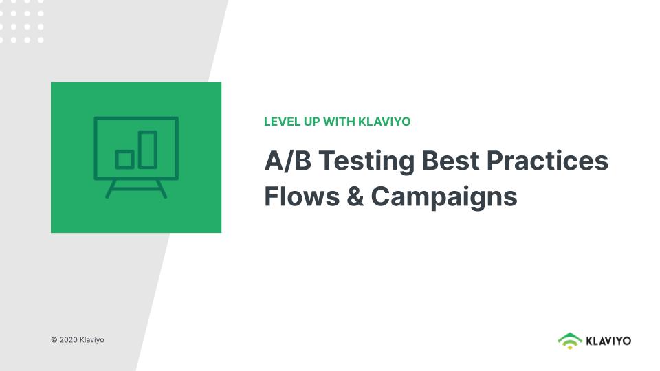 Level Up: Campaign and Flow A/B Testing