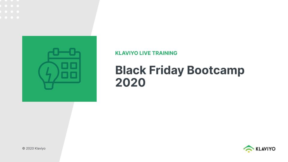2020 Black Friday Bootcamp