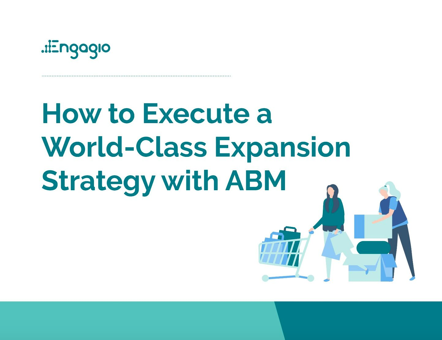 How To Execute A World-Class Expansion Strategy with ABM