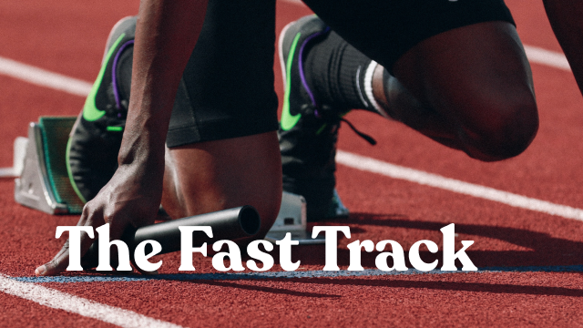 The Fast Track
