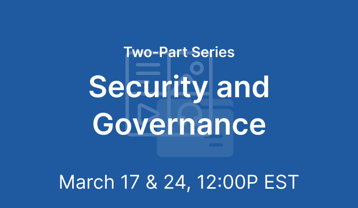 Live Training Series: Security and Governance