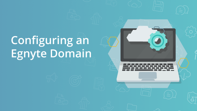 Configuring an Egnyte Domain