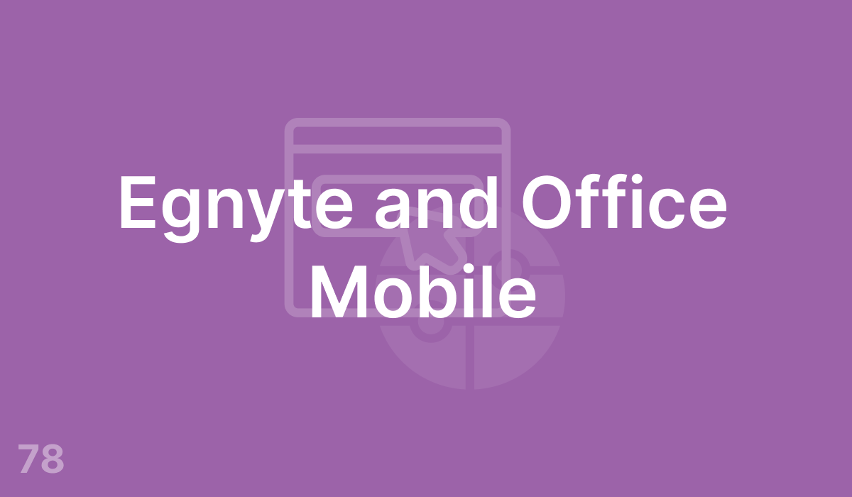 Egnyte and Office Mobile (#78)