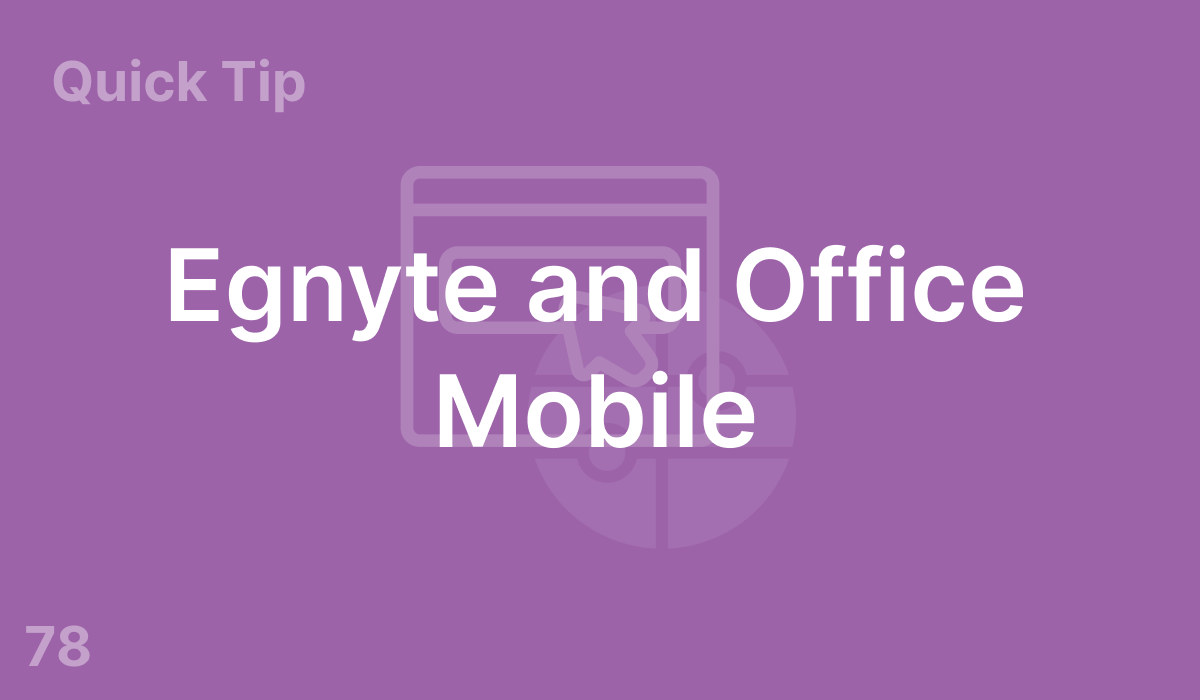 Egnyte and Office Mobile (#78)