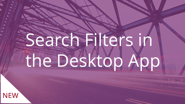 Search Filters in the Desktop App
