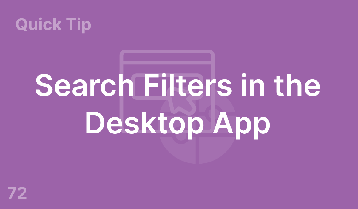 Search Filters in the Desktop App (#72)