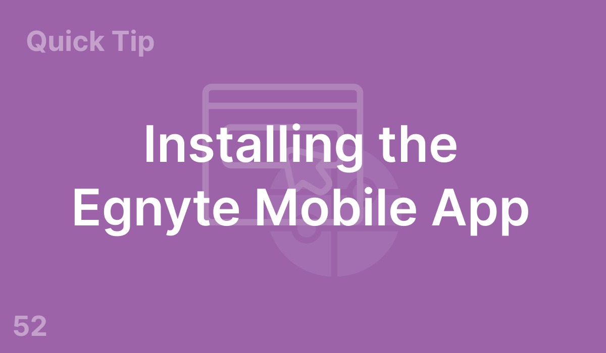 Installing the Egnyte Mobile App (#52)