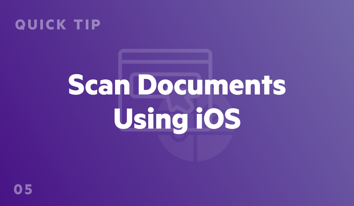 Scan Documents Using iOS