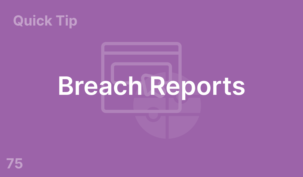 Breach Reports (#75)