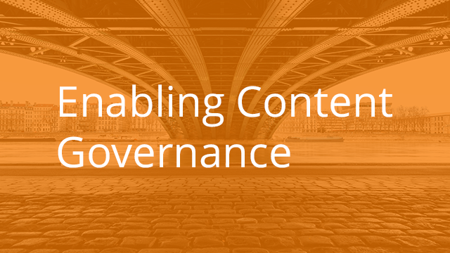 Enabling Content Governance