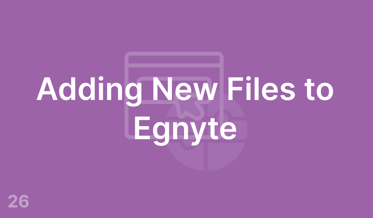 Adding New Files to Egnyte (#26)