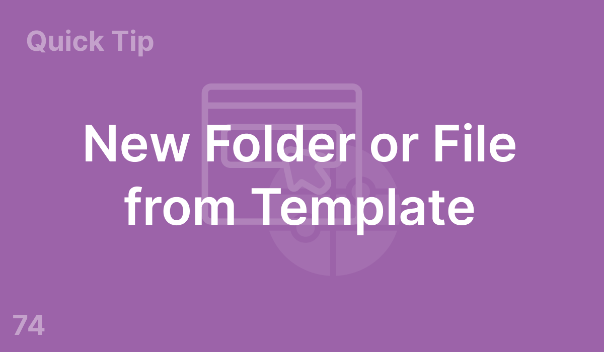 New Folder or File from Template (#74)