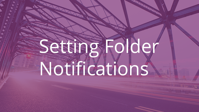 Setting Folder Notifications