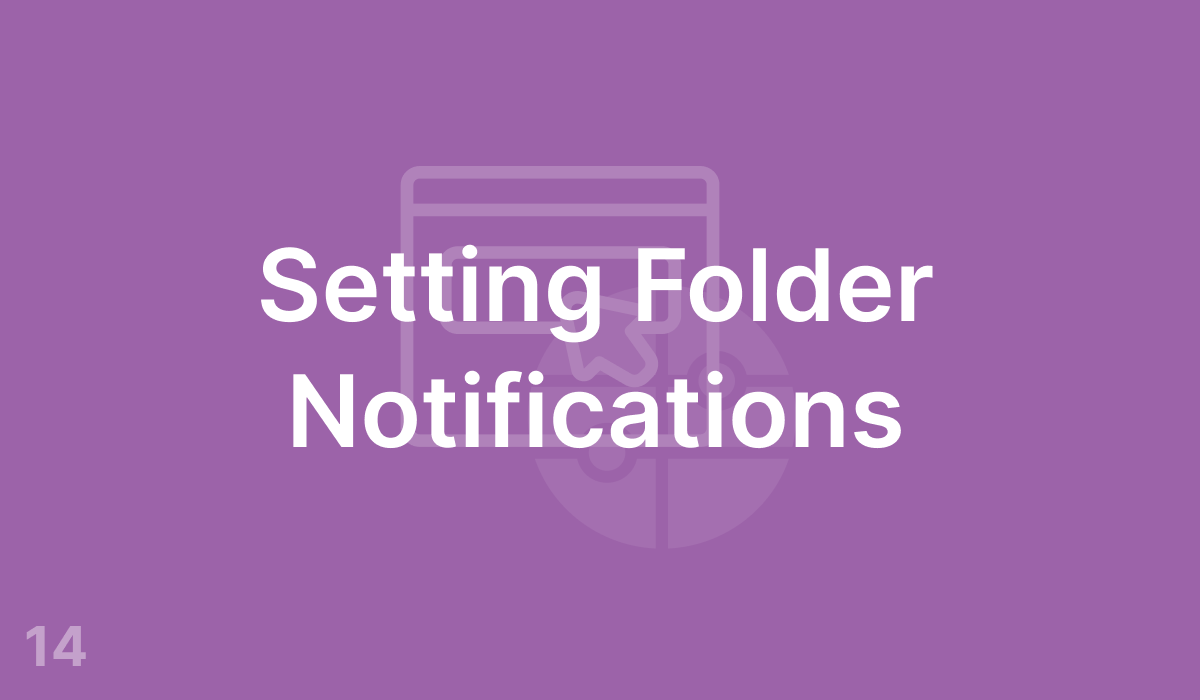 Setting Folder Notifications (#14)