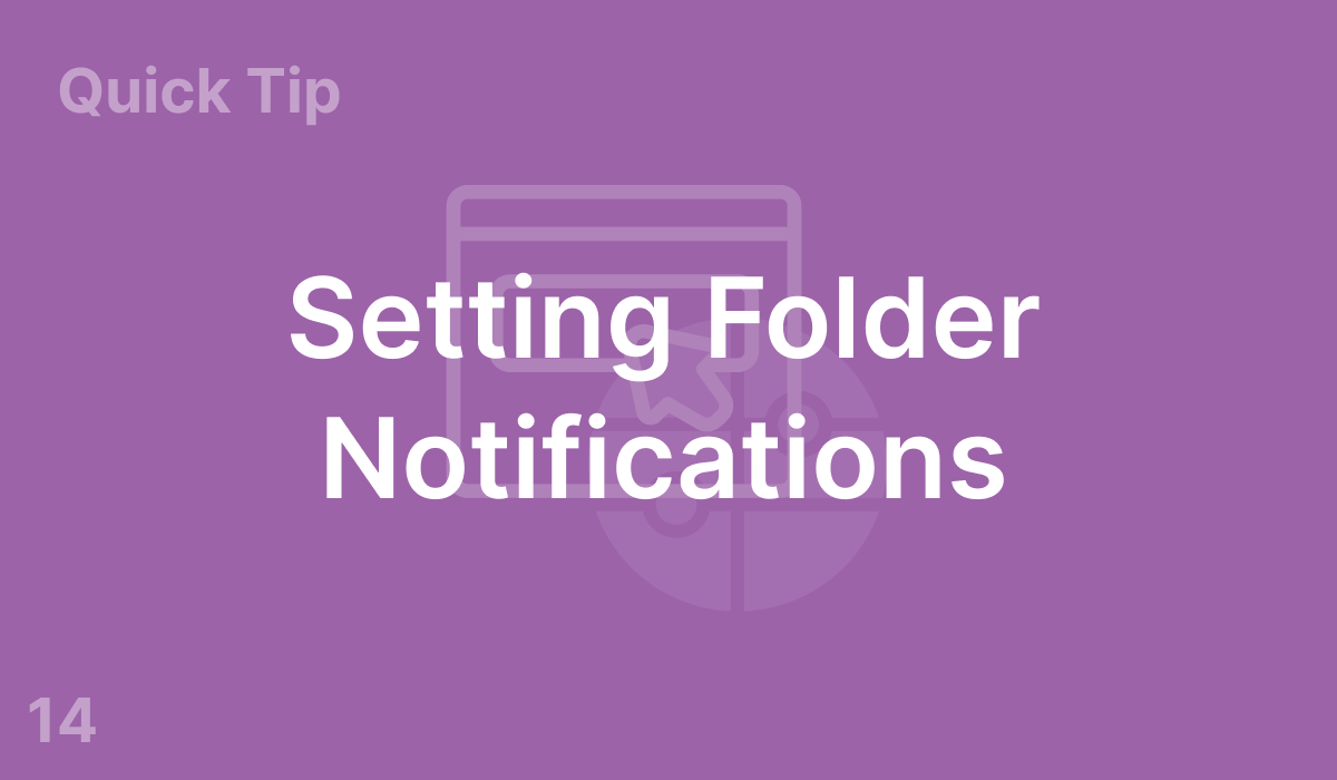 Setting Folder Notifications (#14)